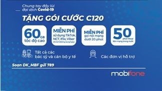 Chung tay đẩy lùi Covid-19, Mobifone tặng gói cước miễn phí 120GB data tốc độ cao động viên lực lượng chống dịch