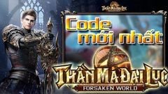  Code Forsaken World: Thần Ma Đại Lục mới nhất | Cách nhập code 
