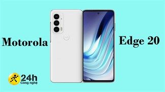 Motorola Edge 20 series chính thức được ấn định thời điểm ra mắt, sẽ sở hữu camera chính 108MP