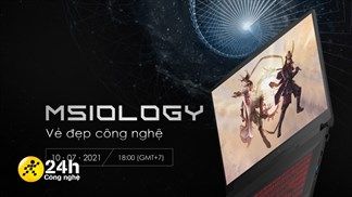 MSI sẽ tổ chức sự kiện MSIology: Vẻ Đẹp Công Nghệ để giới thiệu dòng laptop chơi game mới vào ngày 10/07