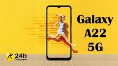  Samsung Galaxy A22 5G với màn hình 90Hz, pin 5.000mAh, hỗ trợ sạc nhanh lộ giá bán rất phải chăng 