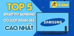  Top 5 Smart Tivi Samsung có lượt đánh giá cao nhất Trung Tâm Bảo Hành 