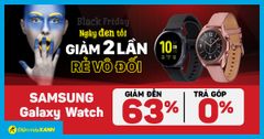 Ngày đen tối - Samsung Galaxy Watch giảm vô đối đến 63%, mua nhiều giảm lớn, trả góp 0%, giao nhanh miễn phí 