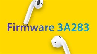 Apple phát hành phiên bản cập nhật firmware 3A283 cho bộ đôi tai nghe không dây AirPods 2 và AirPods Pro