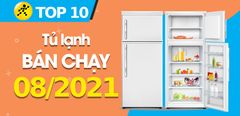  Top 10 Tủ Lạnh bán chạy nhất tháng 8/2021 tại Trung Tâm Bảo Hành 