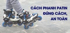  5 cách phanh patin đúng cách, an toàn cho người mới chơi 