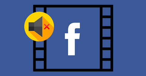 Cách khắc phục lỗi video trên Facebook bị mất tiếng, không có âm thanh