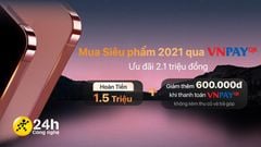  Mua Siêu phẩm 2021 ưu đãi tận 2.1 triệu đồng khi thanh toán qua VNPAY, quá tiện lợi các fan đã biết cách chưa? 