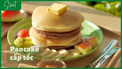  Cách làm bánh pancake bằng bột pha sẵn thơm ngon đơn giản tại nhà 