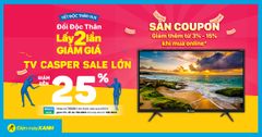  Sale Lễ độc thân, TV Casper giảm giật gân đến 25%, trả góp 0%. Săn COUPON giảm thêm đến 15%. Mua ngay! 
