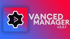  Cách tải Vanced Manager v2.5.1 với giao diện mới và tính năng hữu ích 