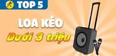  Top 5 loa kéo dưới 3 triệu giá rẻ, chất lượng, đáng mua tại Trung Tâm Bảo Hành 