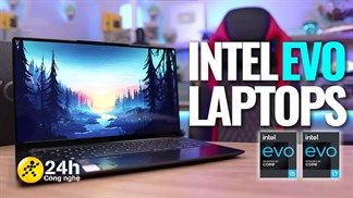 Những điều bạn cần biết về tiêu chuẩn Intel Evo trên laptop, gợi ý TOP 4 laptop đạt tiêu chuẩn Nền Intel Evo đáng mua nhất tại TTBH