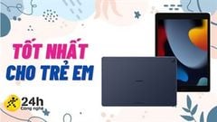  TOP 5 máy tính bảng tốt nhất cho trẻ em với ưu điểm là màn hình lớn, pin trâu cho bé thỏa sức học tập và khám phá thế giới 