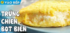  2 Cách làm trứng bọt biển Omelette chiên bồng bềnh siêu ngon, siêu đơn giản 