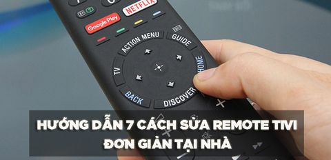 Hướng dẫn 7 cách sửa remote tivi bị lỗi đơn giản tại nhà và chi tiết nhất