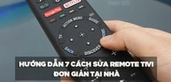 Hướng dẫn 7 cách sửa remote tivi bị lỗi đơn giản tại nhà và chi tiết nhất 