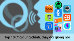  Top 10 ứng dụng chỉnh, thay đổi giọng nói vui nhộn trên Android, iOS 