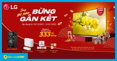  Sáng sắc Xuân - Bừng gắn kết: Mua tivi LG nhận ngay các quà tặng bất ngờ trong dịp Tết 2022 