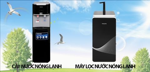 Nên mua cây nước nóng lạnh hay máy lọc nước nóng lạnh?