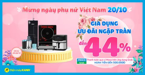 Mừng ngày của nàng - Rộn ràng ưu đãi: Gia dụng giảm SỐC đến 44%, số lượng có hạn