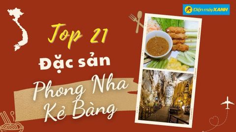 Top 21 món ăn đặc sản Phong Nha Kẻ Bàng thơm ngon khó chối từ