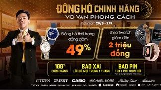 Mừng đại lễ 2/9, hàng loạt đồng hồ thời trang đồng giảm sốc lên đến 49%, nhanh tay sắm liền để vi vu chơi lễ nào