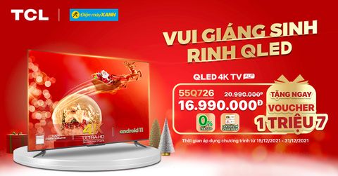 Vui Giáng Sinh - Rinh QLED cùng TCL nhận ngay ưu đãi cực sốc