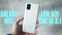  Đánh giá Samsung Galaxy M51 cập nhật One UI 3.1: Hiệu năng được cải thiện, pin trâu hơn và có nhiều tính năng mới 