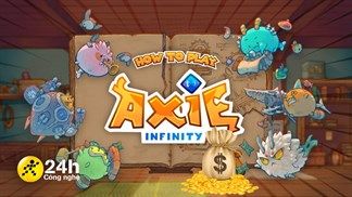 Axie Infinity là gì? Có kiếm tiền được không hay lừa đảo? Link tải game chơi thử ở Việt Nam