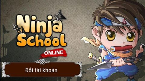 Cách tạo tài khoản, đổi mật khẩu Ninja School trên PC, điện thoại nhanh chóng