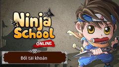  Cách tạo tài khoản, đổi mật khẩu Ninja School trên PC, điện thoại nhanh chóng 