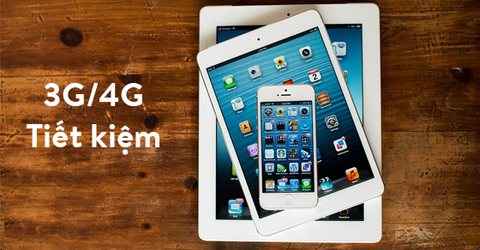 Cách bật, tắt, tiết kiệm dữ liệu 3G/4G trên các dòng iPhone và iPad