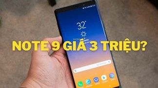 Cảnh báo chiêu trò lừa đảo 'xả kho, giá rẻ' Galaxy Note 9 mới 100%, bảo hành chính hãng Samsung giá chỉ 3 - 4 triệu đồng