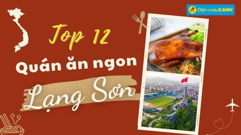 Top 12 món ăn đặc sản Lạng Sơn nổi tiếng thơm ngon không nơi nào sánh bằng