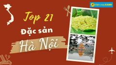  Top 21 món ăn đặc sản Hà Nội thơm ngon nổi tiếng nhất định phải thử 