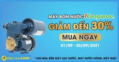  Giảm đến 30% máy bơm nước Kangaroo khi mua kèm máy lọc nước, máy nước nóng, máy giặt 