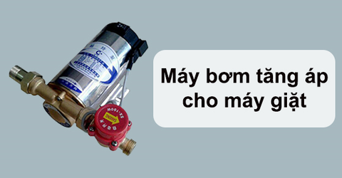 Máy bơm tăng áp là gì? Khi nào cần lắp bơm tăng áp cho máy giặt?