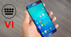  Hướng dẫn gõ dấu Tiếng Việt Samsung Galaxy S6 Edge Plus đơn giản nhất 