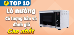  Top 10 lò nướng có số bán và lượt đánh giá cao nhất Trung Tâm Bảo Hành 