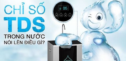 Chỉ số TDS trên máy lọc nước là gì?