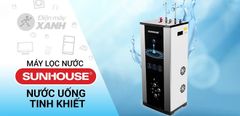 Máy lọc nước Sunhouse của nước nào? Có tốt không? 