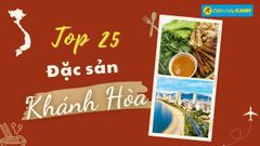  Top 25 món ăn đặc sản Khánh Hoà, mua làm quà nổi tiếng không thể bỏ lỡ 