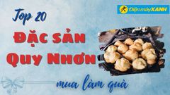  Top 20 đặc sản Quy Nhơn làm quà tặng nổi tiếng thơm ngon ăn mê say 