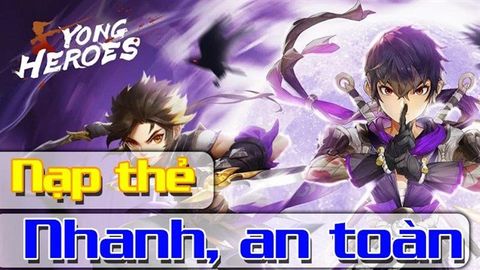 Hướng dẫn nạp thẻ Yong Heroes nhanh chóng, an toàn