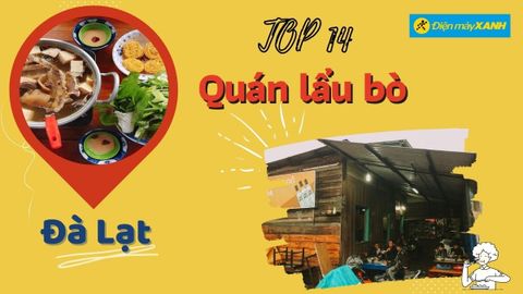 Top 14 quán lẩu bò ngon ở Đà Lạt giá rẻ chất lượng lâu đời nổi tiếng nhất