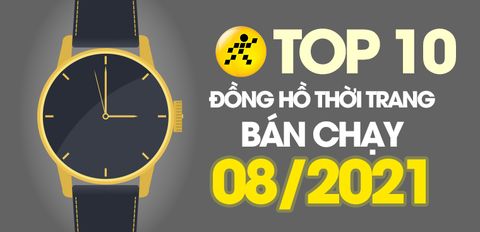 Top 10 Đồng hồ thời trang bán chạy nhất tháng 8/2021 tại Trung Tâm Bảo Hành