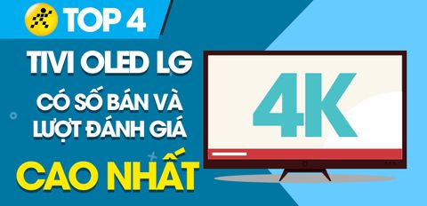 Top 4 Smart Tivi OLED LG 4K có số bán và lượt đánh giá cao nhất Trung Tâm Bảo Hành