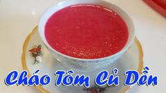  2 cách nấu cháo củ dền cho bé ăn dặm giàu sắt tăng cường dinh dưỡng 