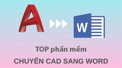  TOP 2 phần mềm, trang web chuyển CAD sang Word tốt nhất trên máy tính 